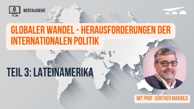 Kachel für die Webtalkreihe. Veranstaltungs- und Reihentitel. Im Hintergrund symbolische Weltkarte. Porträtfoto von Prof. Günther Maihold