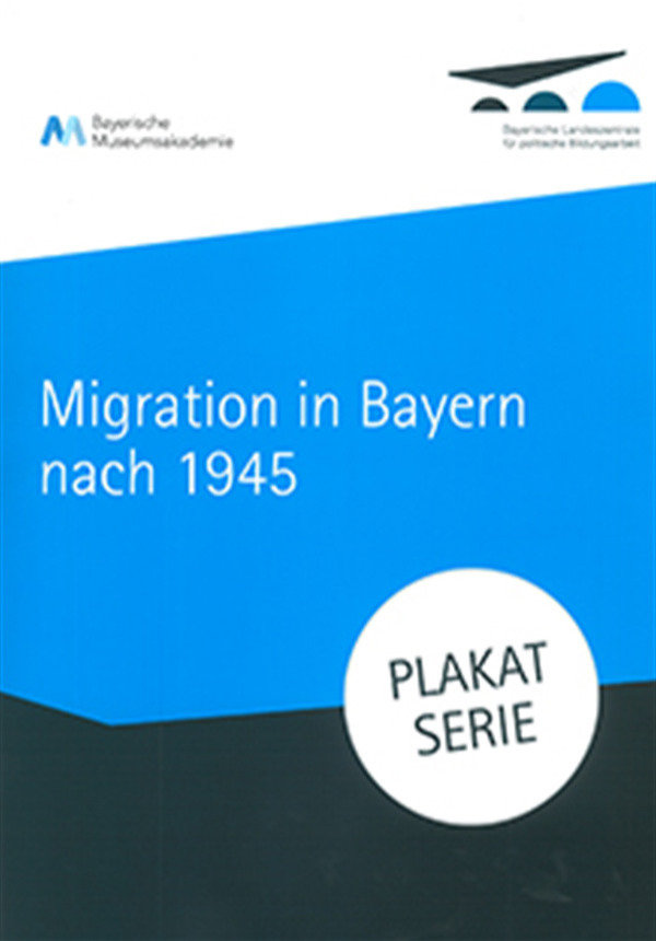 Titelbild des Lernplakats Migration in Bayern nach 1945