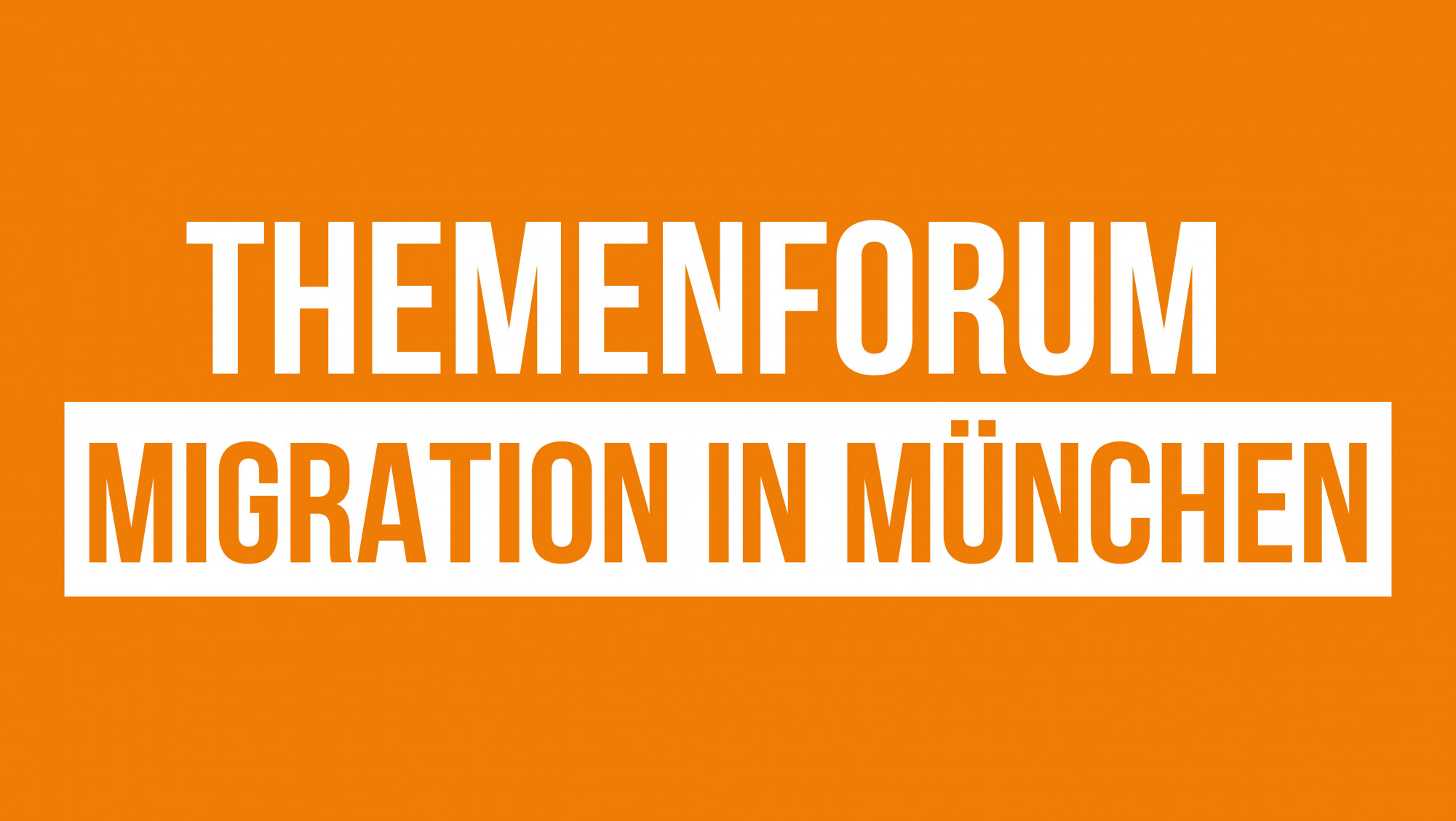 Titelbild des "Themenforums - Migration in München"